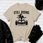 Still Riding Still Me 2 T-Shirt