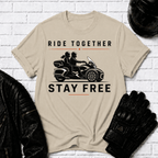 Ride Together Stay Free T-Shirt