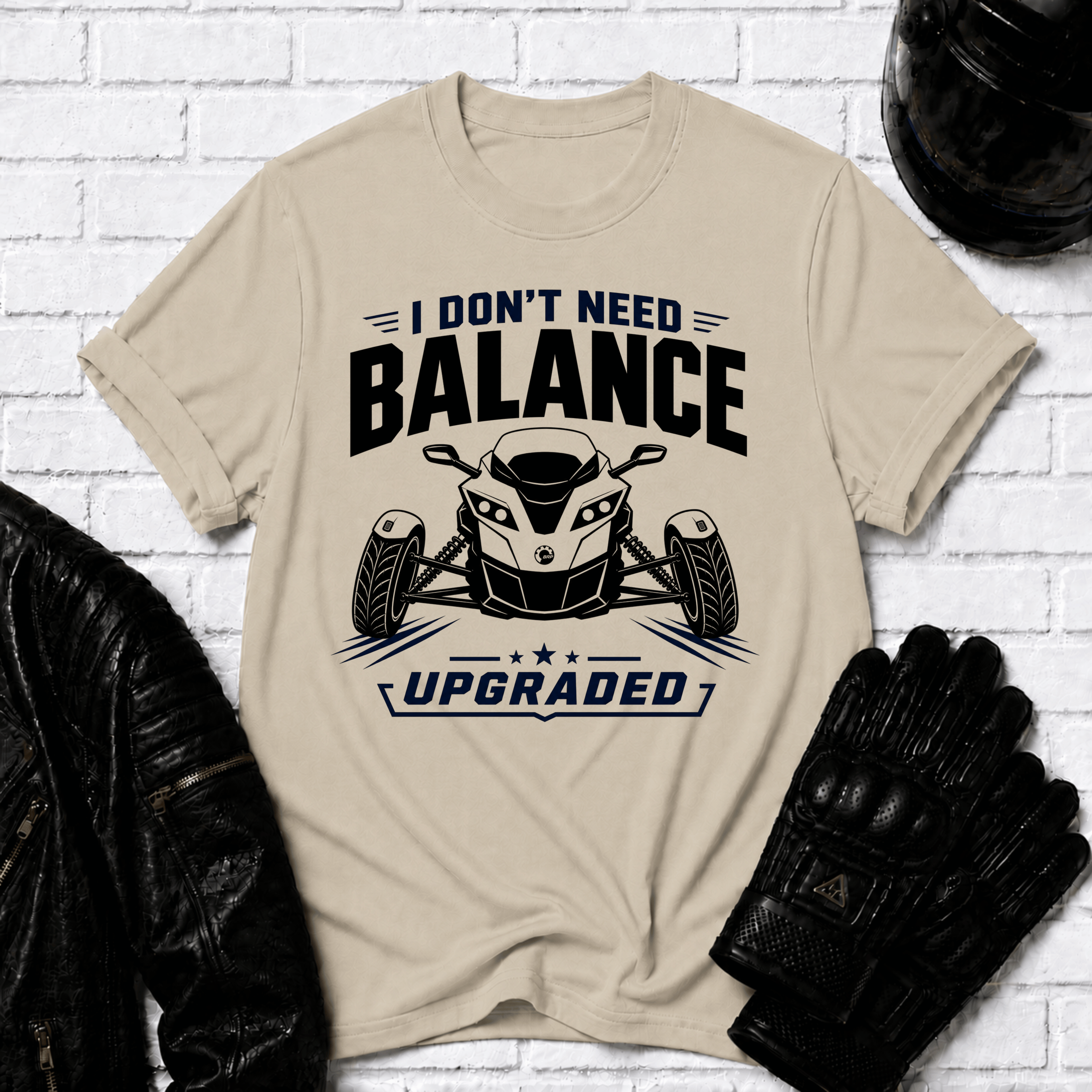 I Don't Need Balance I Upgraded T-Shirt