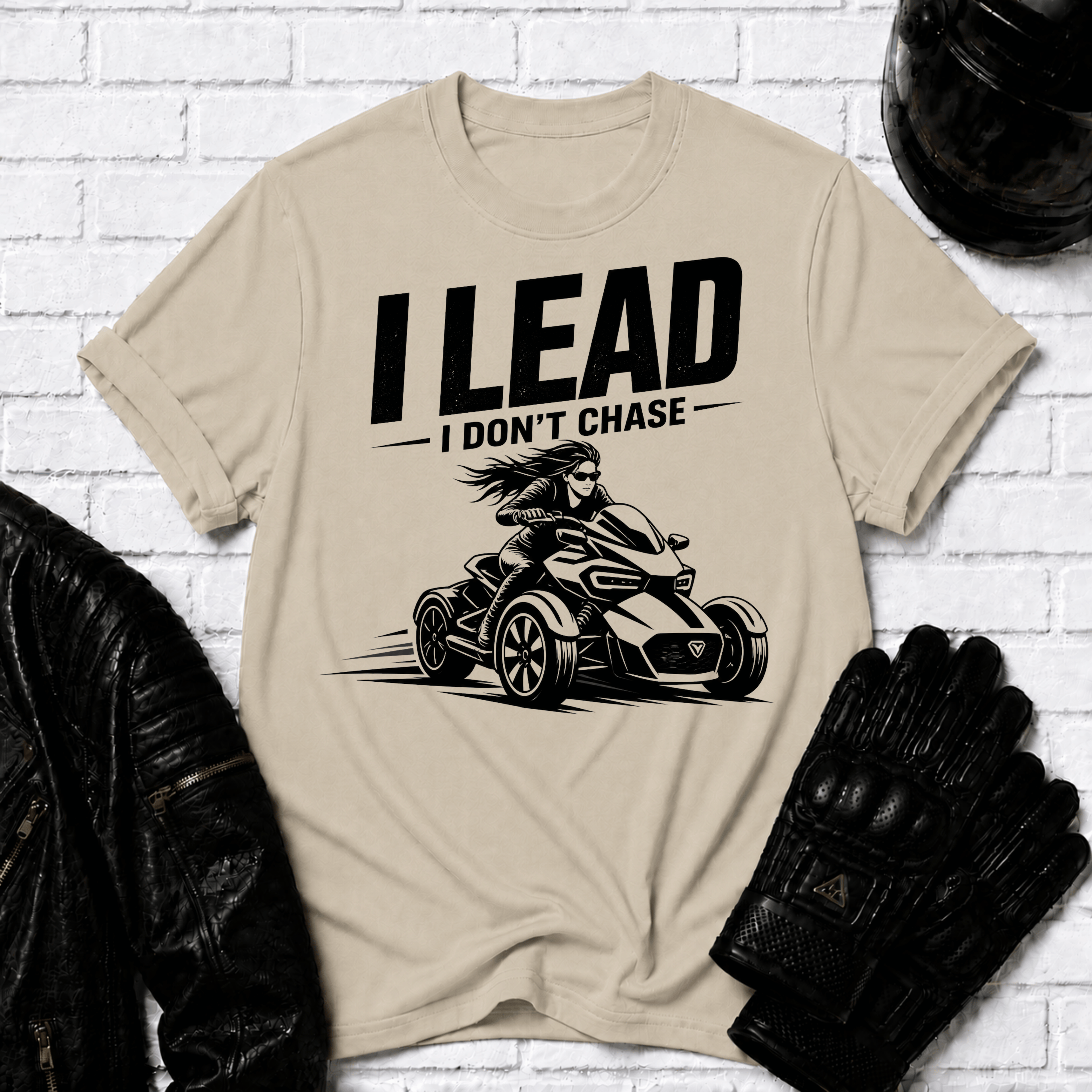 I Lead I Don't Chase T-Shirt