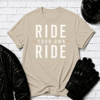 Ride Your Own Ride T-Shirt