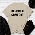 Upgraded to Comfort T-Shirt