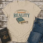Currently Avoiding Reality T-Shirt