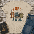 Fuel For The Soul T-Shirt