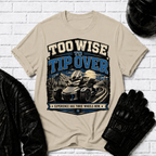 Too Wise To Tip Over T-Shirt