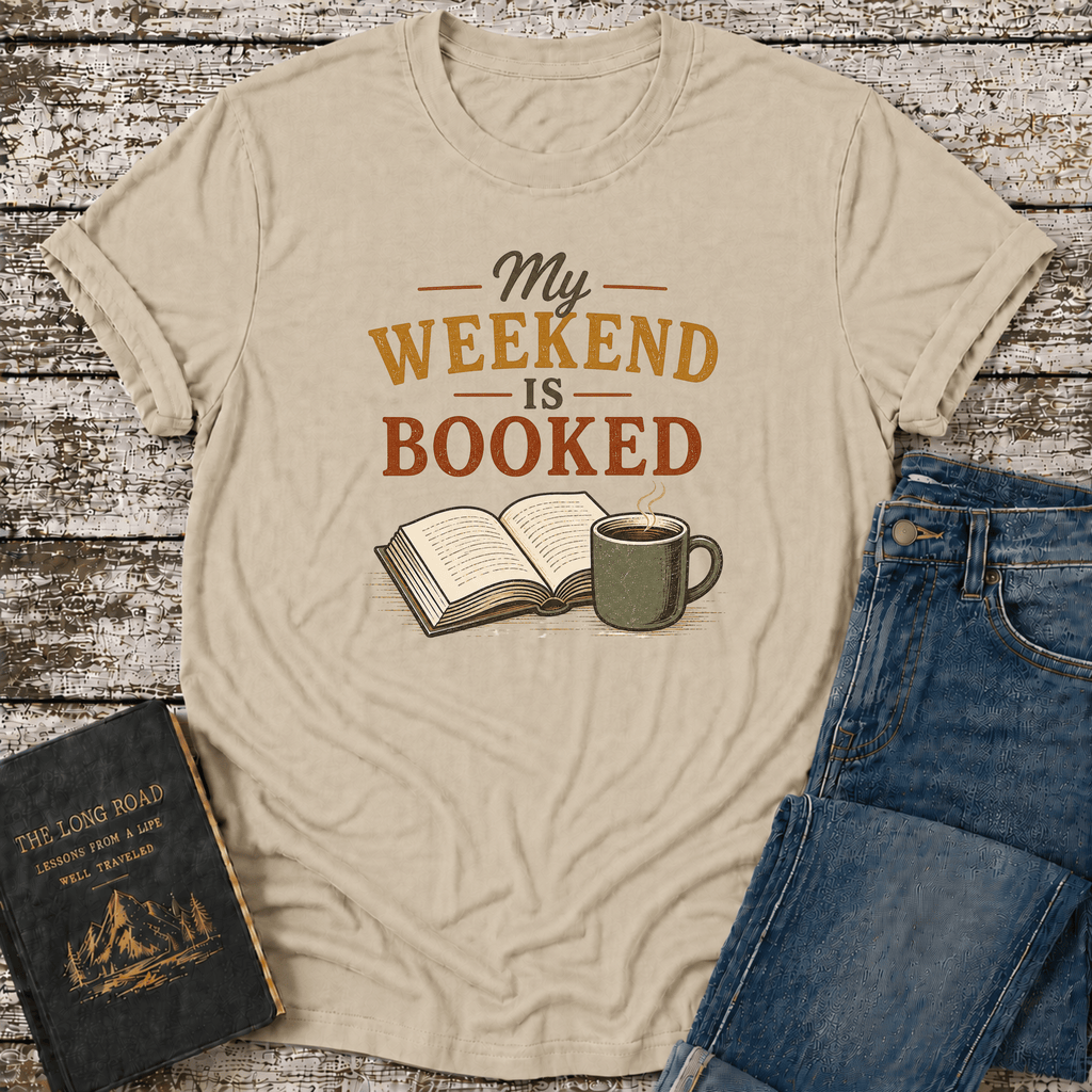 My Weekend Booked T-Shirt