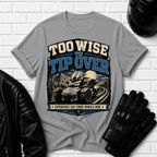 Too Wise To Tip Over T-Shirt