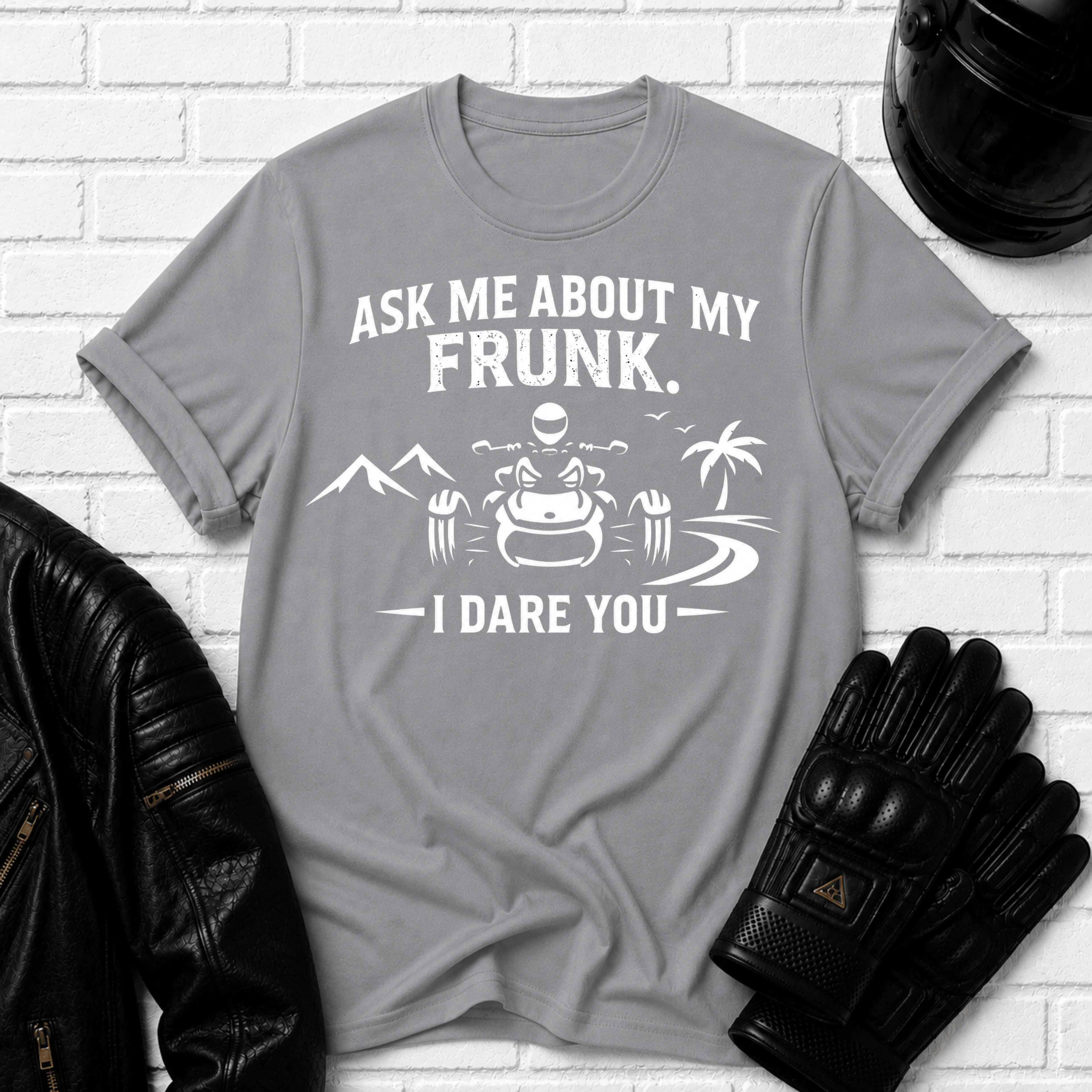 Ask Me About My Frunk T-Shirt