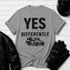 Yes It Leans Differently T-Shirt
