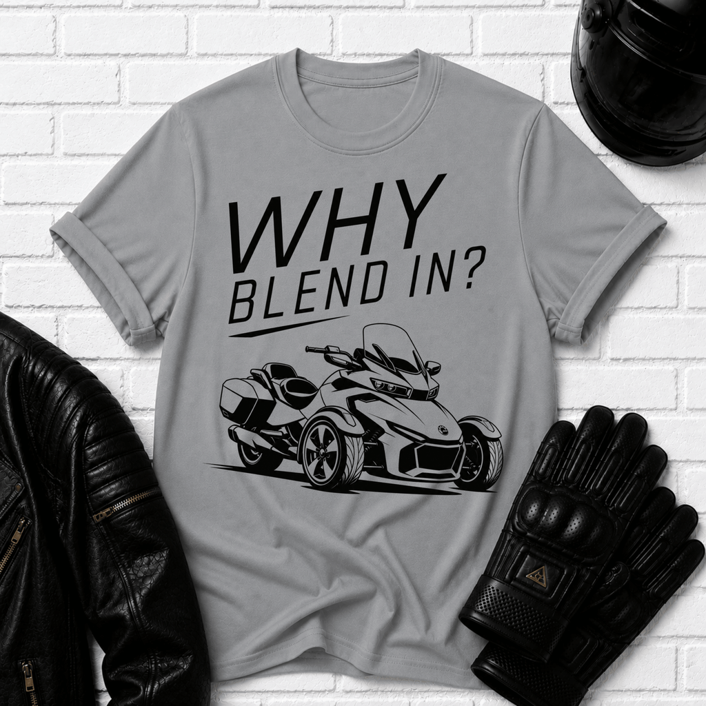 Why Blend In? T-Shirt