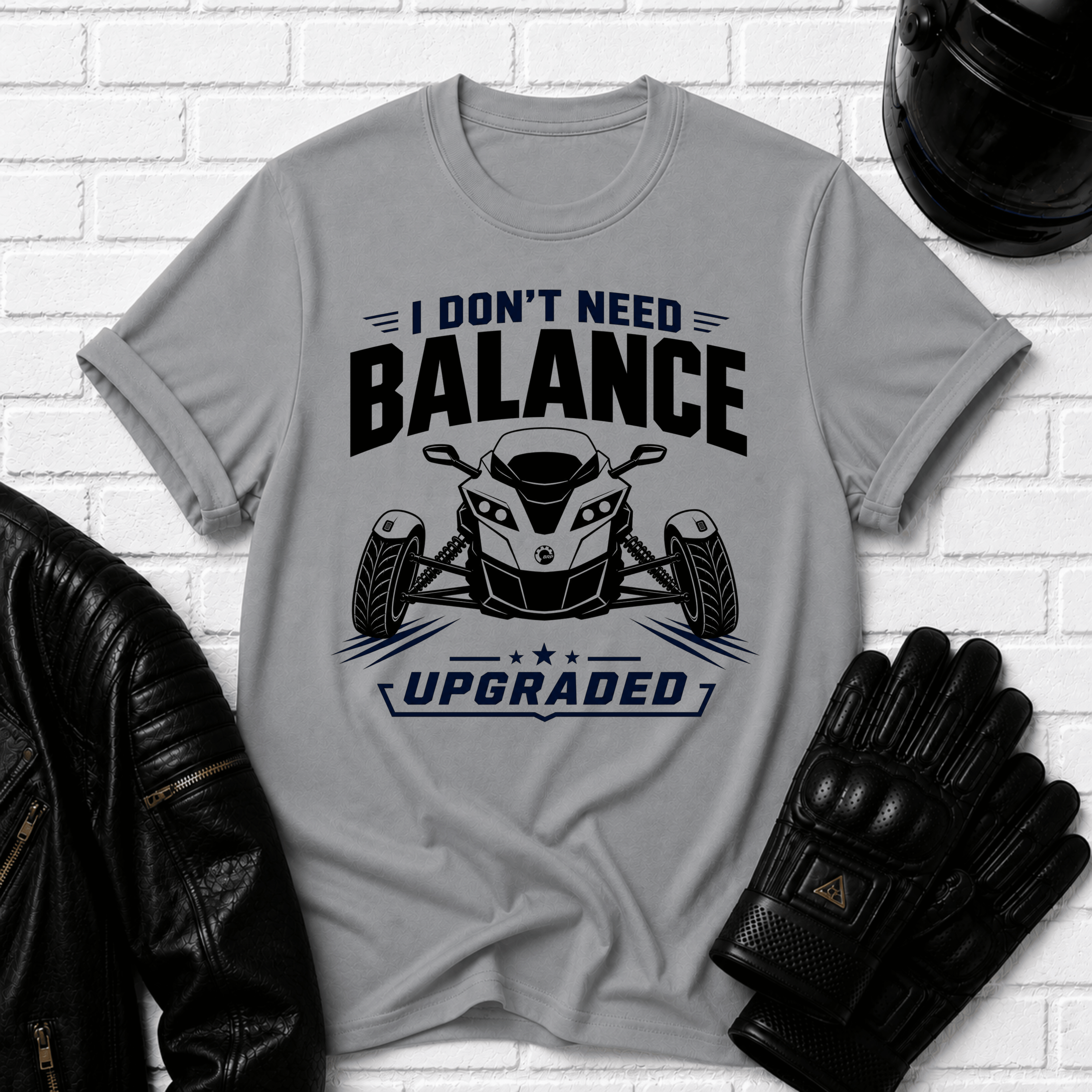 I Don't Need Balance I Upgraded T-Shirt