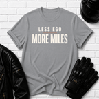 Less Ego More Miles Words T-Shirt