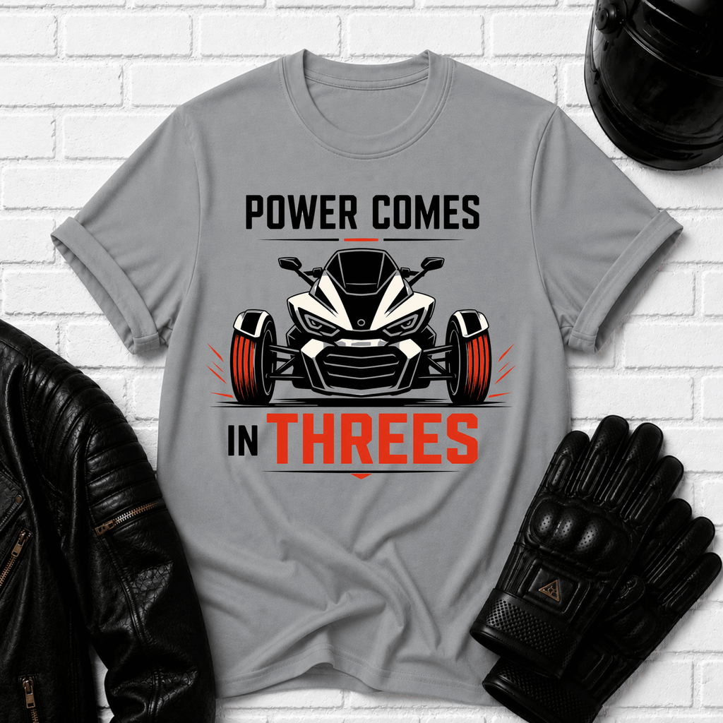 Power Comes In Threes T-Shirt