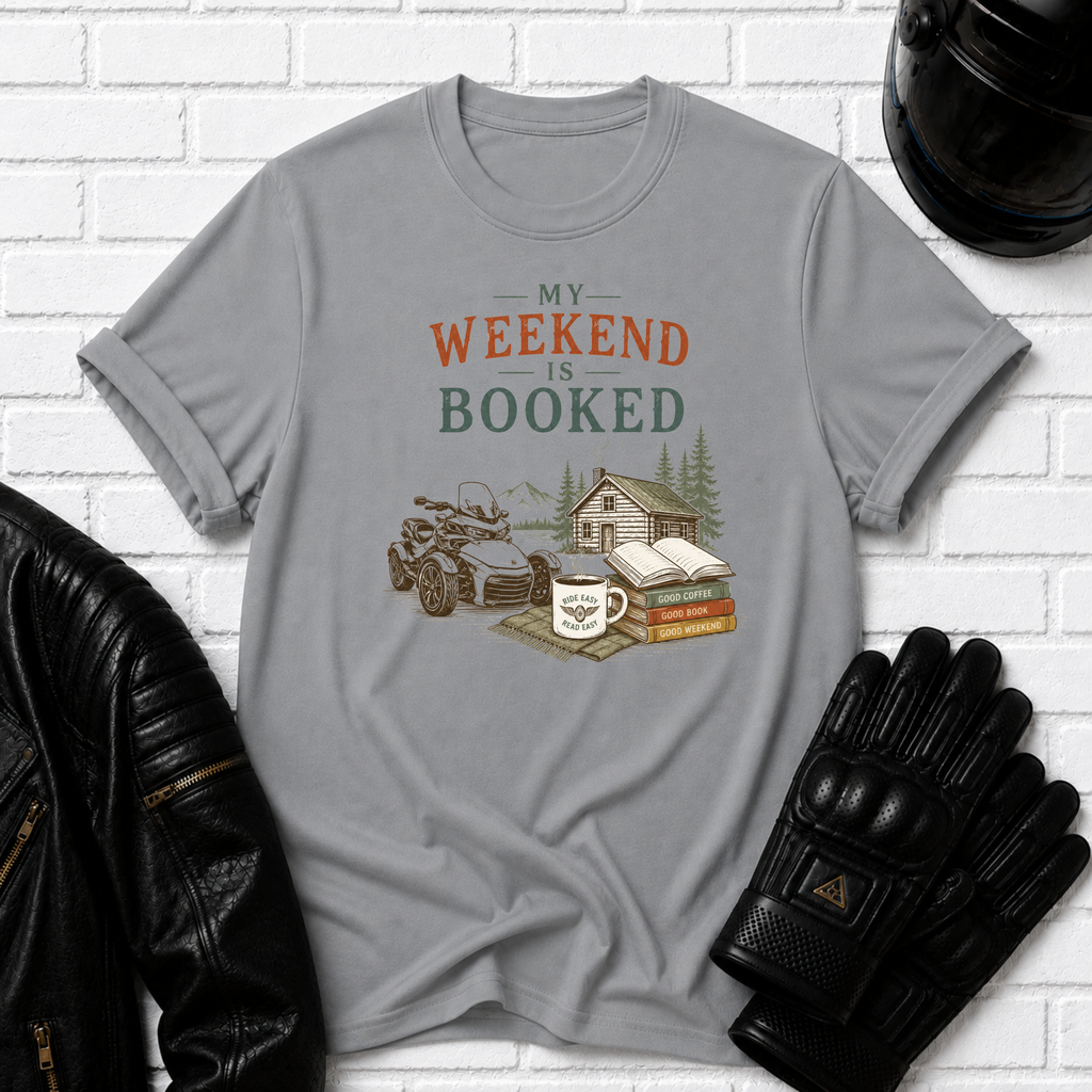 Weekend Is Booked T-Shirt