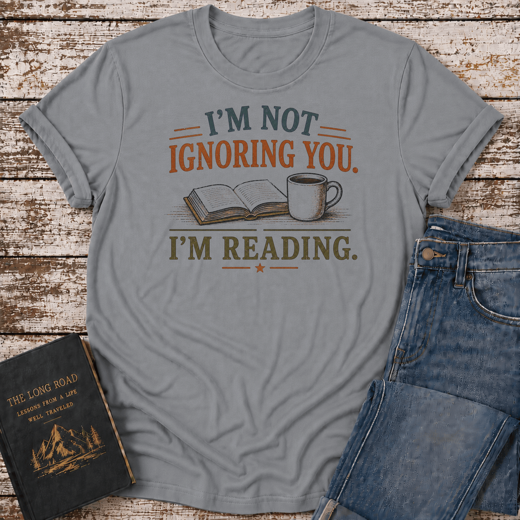 Ignoring You T-Shirt
