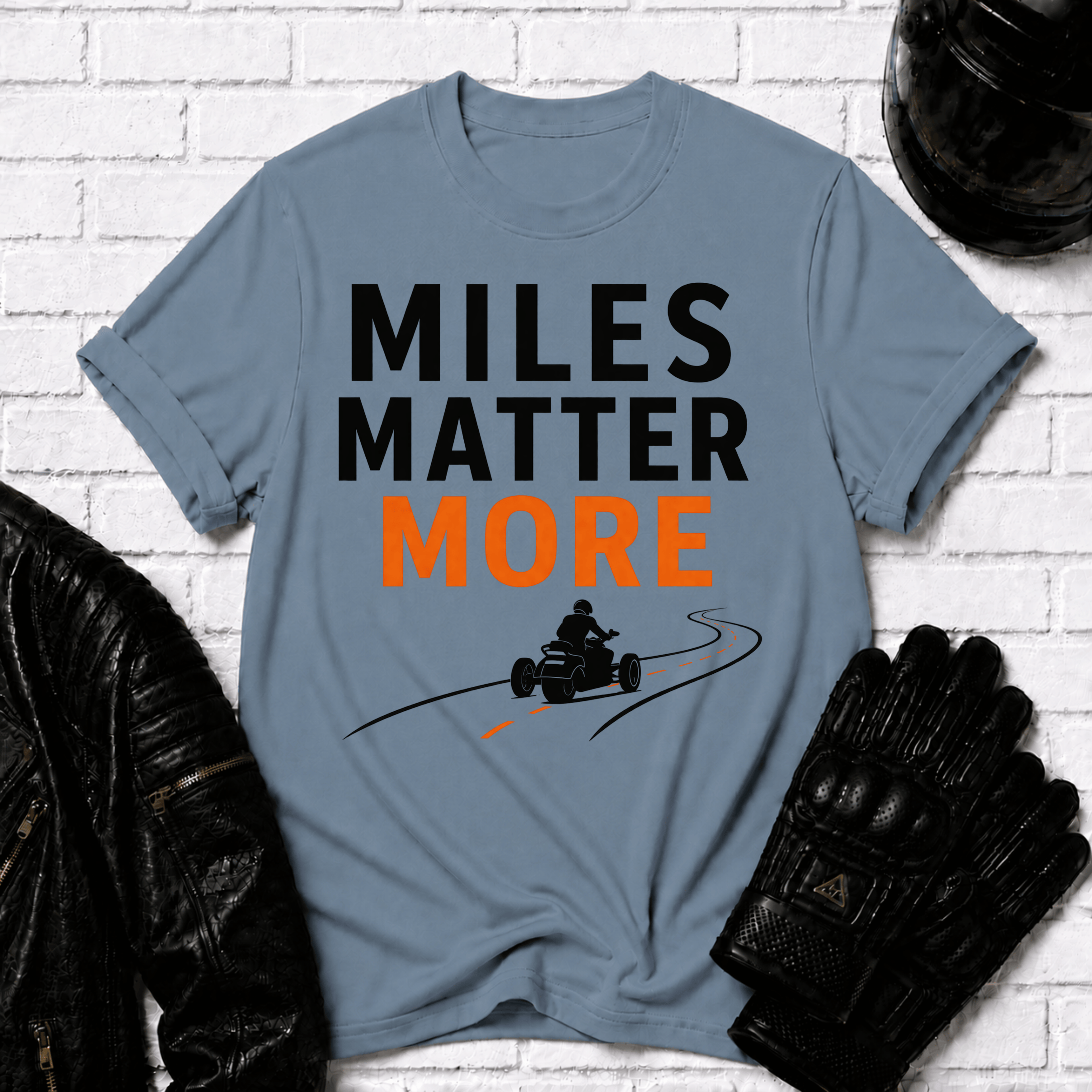 Miles Matter More T-Shirt