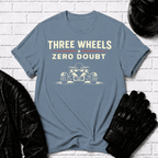 Three Wheels Zero Doubt T-Shirt