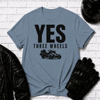Yes Three Wheels T-Shirt