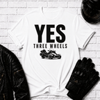 Yes Three Wheels T-Shirt