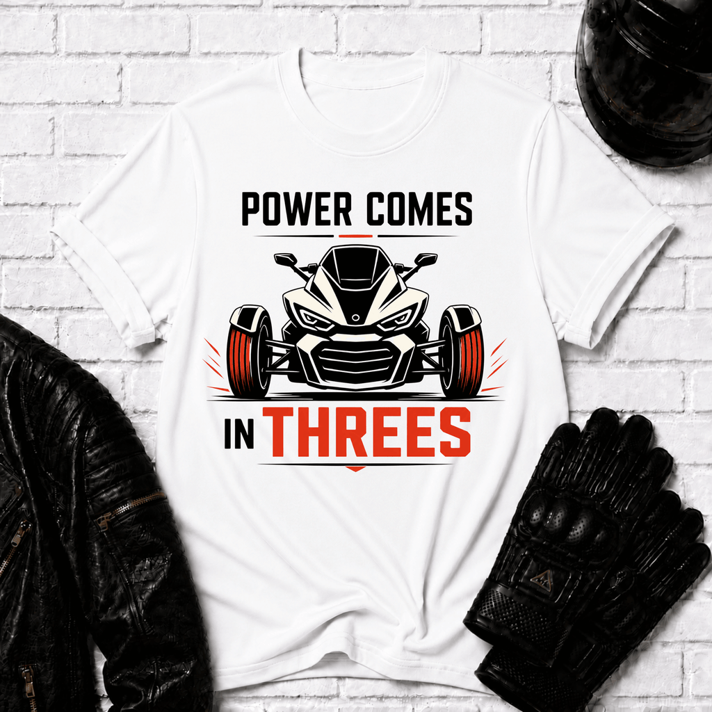 Power Comes In Threes T-Shirt