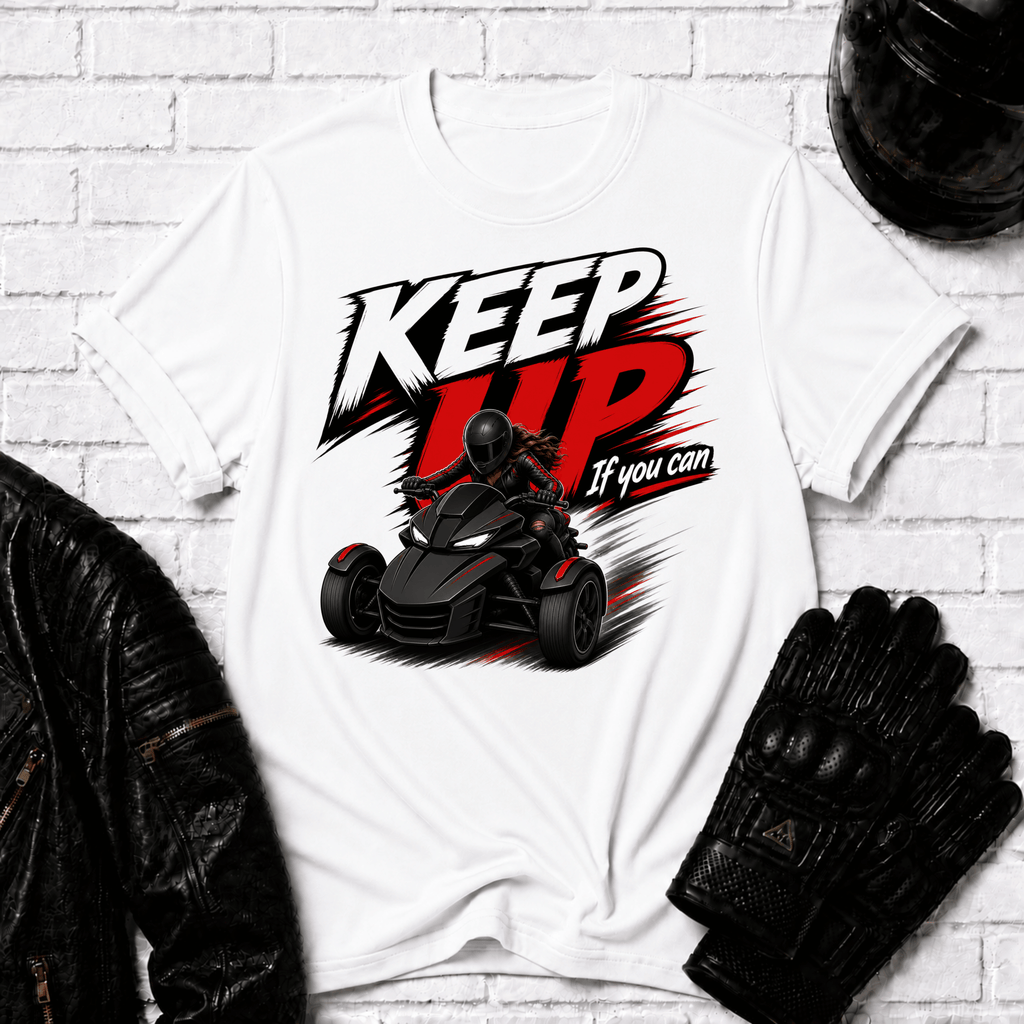 Keep Up If You Can T-Shirt