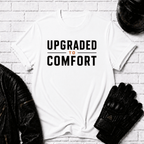 Upgraded to Comfort T-Shirt