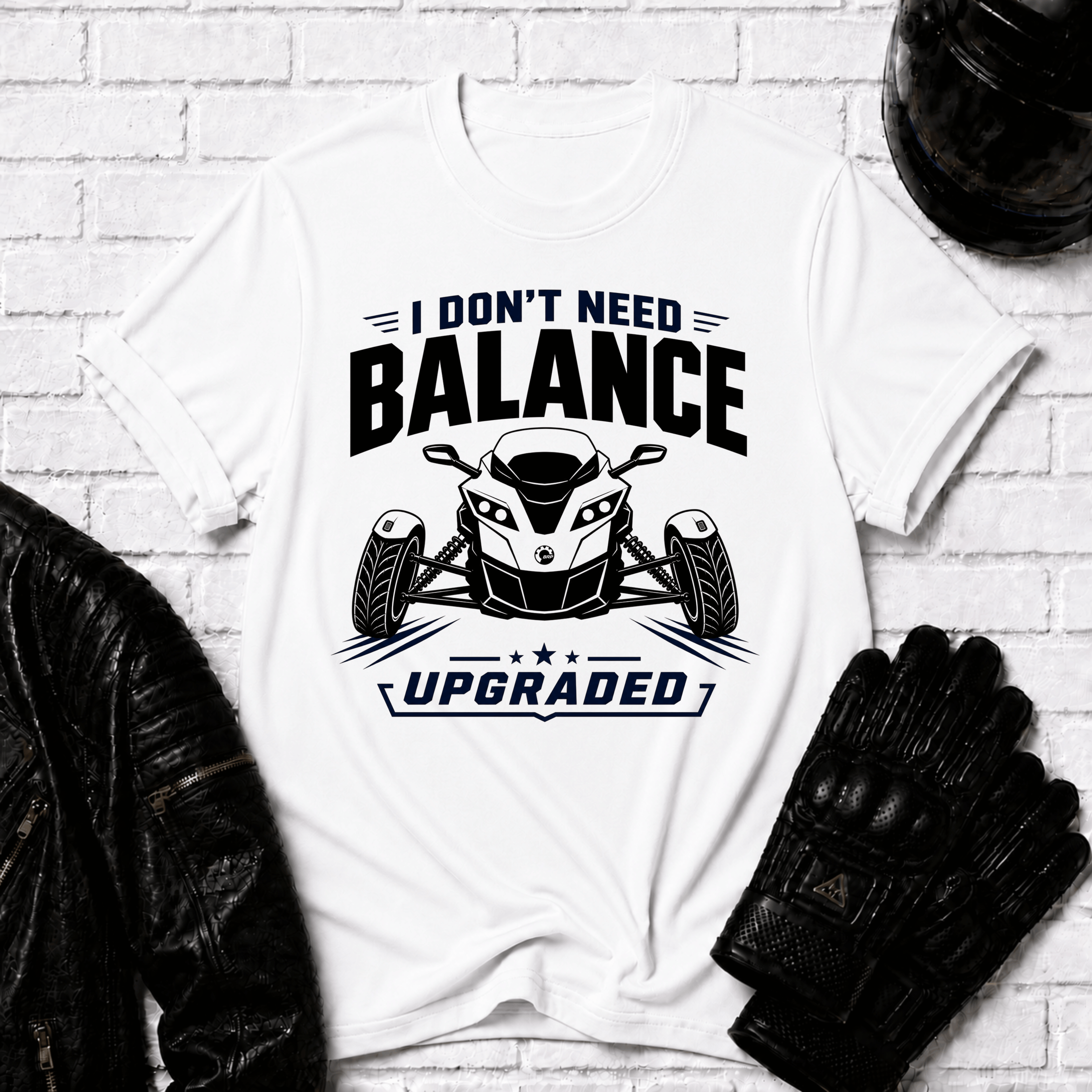 I Don't Need Balance I Upgraded T-Shirt