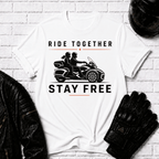 Ride Together Stay Free T-Shirt