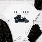 Retired Riding Together T-Shirt