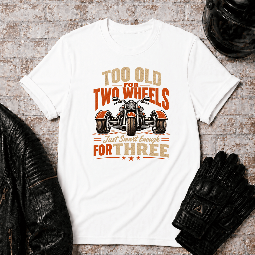 Too Old For Two Wheels TT T-Shirt
