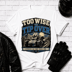 Too Wise To Tip Over T-Shirt