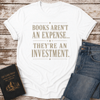 Books Aren't Expensive T-Shirt
