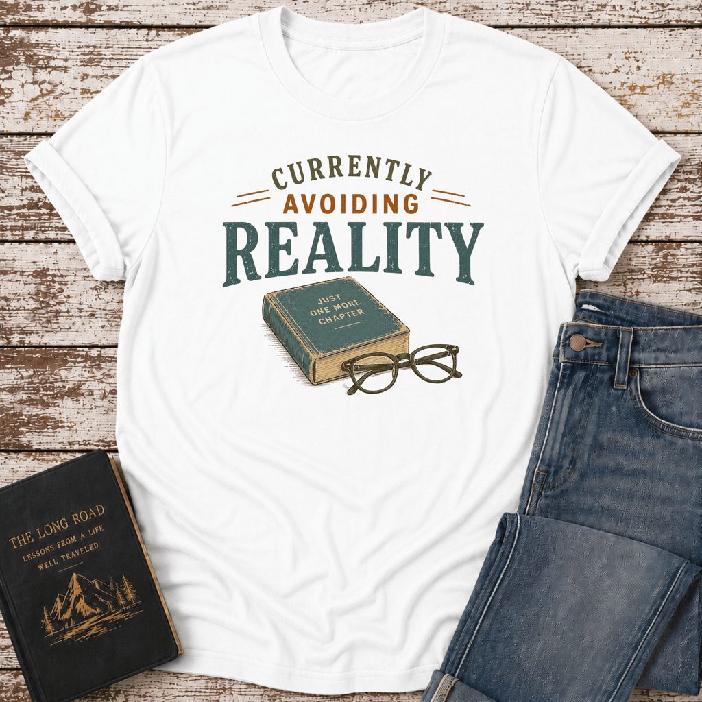 Currently Avoiding Reality T-Shirt