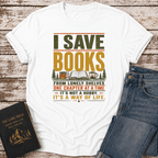 I Save Books T-Shirt