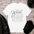 Wind is Better T-Shirt