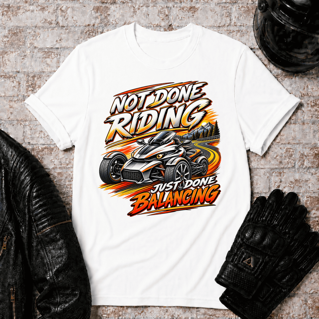 Not Done Riding T-Shirt