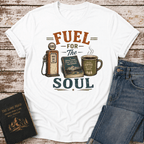 Fuel For The Soul T-Shirt