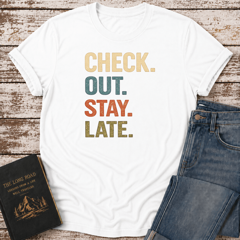 Stay Late T-Shirt