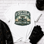 Not For Everyone T-Shirt